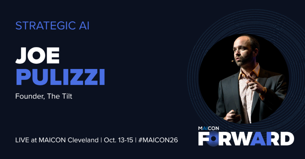 When AI Creates Tons of Content, Trust Becomes the Strategy [MAICON 2026]